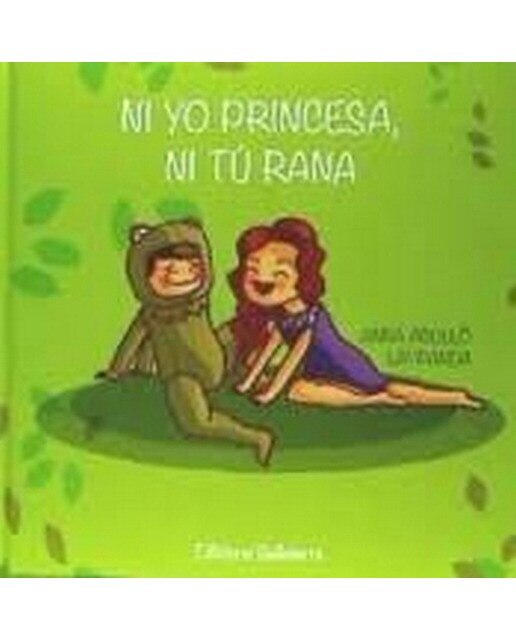 NI YO PRINCESA, NI TU RANA