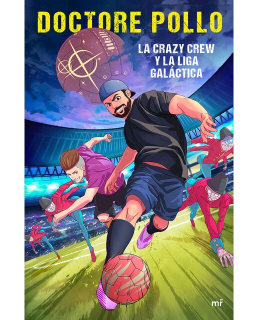 La Crazy Crew y la Liga Galáctica (Capa mole) 1