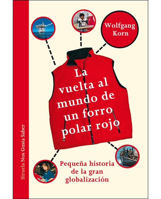 Imagem 0 de La vuelta al mundo de un forro polar rojo: Pequeña historia de la gran globalización(Tapa blanda)