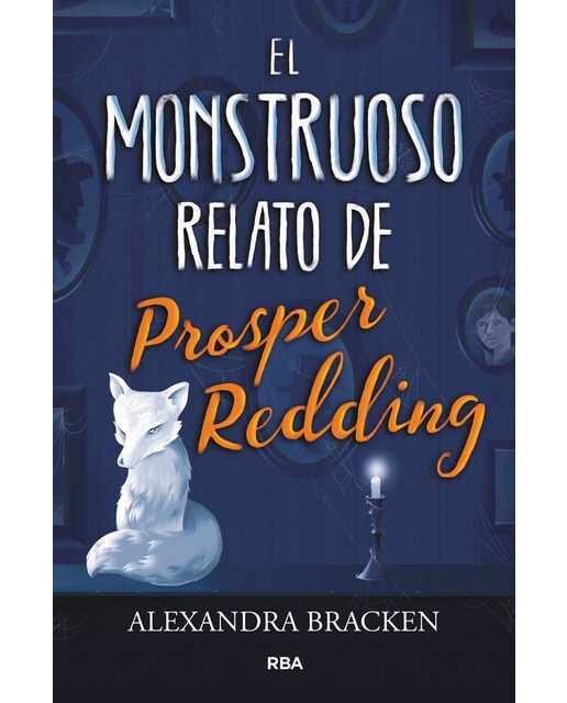 El monstruoso relato de Prosper Redding (Prosper Redding 1) (Capa dura) 1