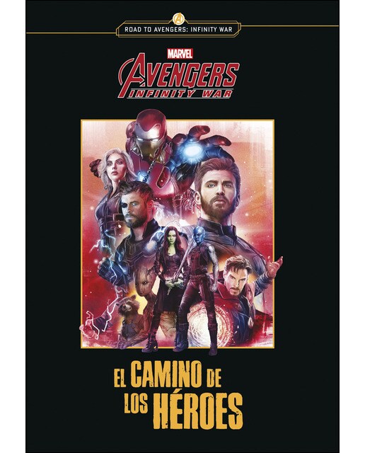 Avengers Infinity war. El camino de los héroes: Narrativa (Capa mole com abas) 1