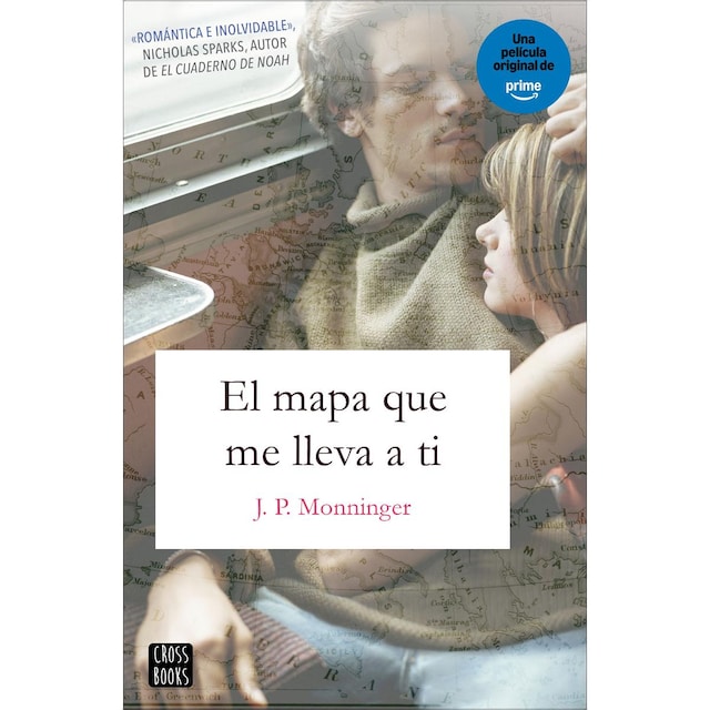 Imagen 0 de El mapa que me lleva a ti: El libro que inspira la película de Prime Video (Tapa blanda con solapas)