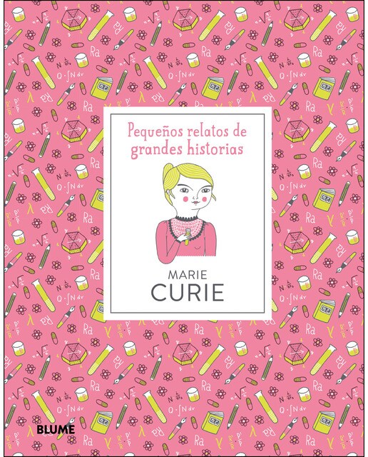 Imagen 0 de Pequeños relatos de grandes historias. Marie Curie: Pequeños relatos de grandes historias  (Tapa dura)