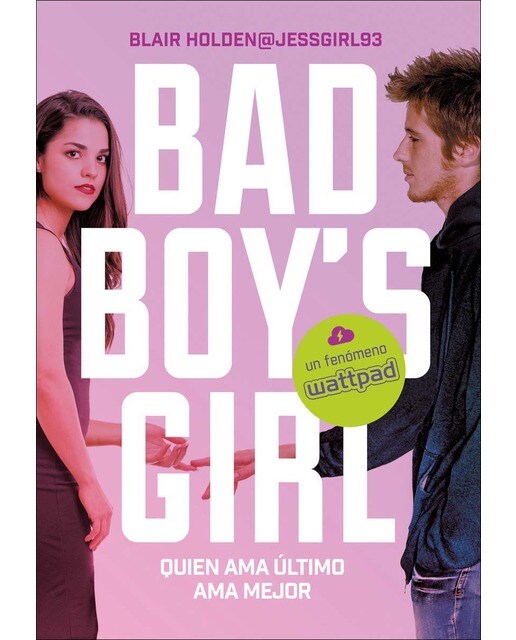 Imagen 0 de Quien ama último ama mejor (Bad Boy's Girl 5)