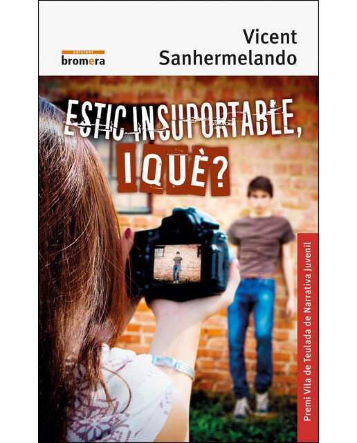Estic insuportable, i què?