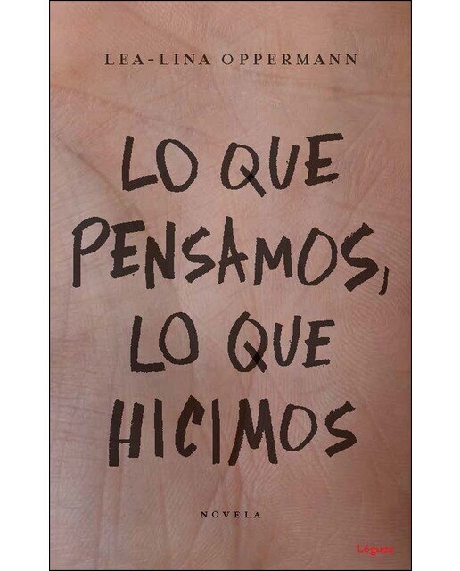 Imagen 0 de Lo que pensamos, lo que hicimos (Tapa dura)