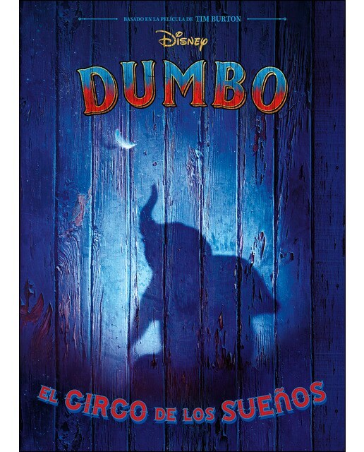 Dumbo. El circo de los sueños: La novela  (Tapa blanda con solapas)