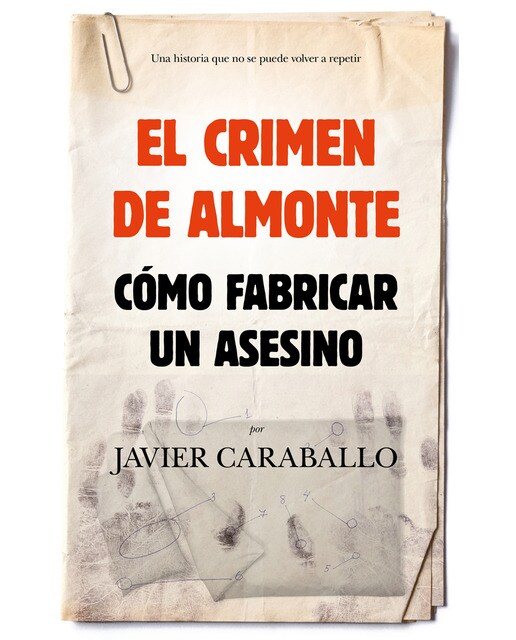 Imagen 1 de El crimen de Almonte: Cómo fabricar a un asesino  (Tapa blanda)