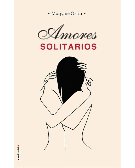 Imagen 0 de Amores solitarios (Tapa blanda)