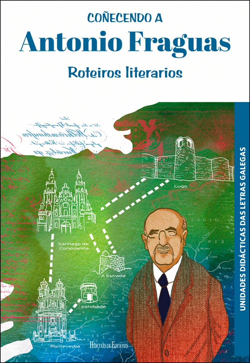 Coñecendo a Antonio Fraguas.: Roteiros literarios