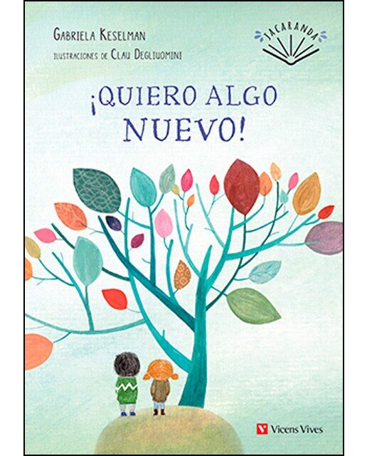 Imagen 0 de ¡Quiero algo nuevo!. Jacaranda  (Tapa blanda)