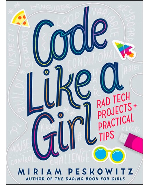 Code like a girl: rad tech projects & practical ti 1