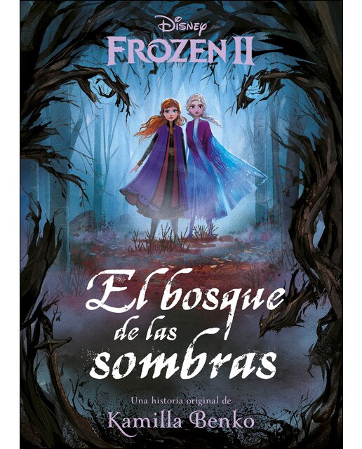 Frozen 2. El bosque de las sombras: Una historia original de Kamilla Benko (Tapa blanda con solapas) 1