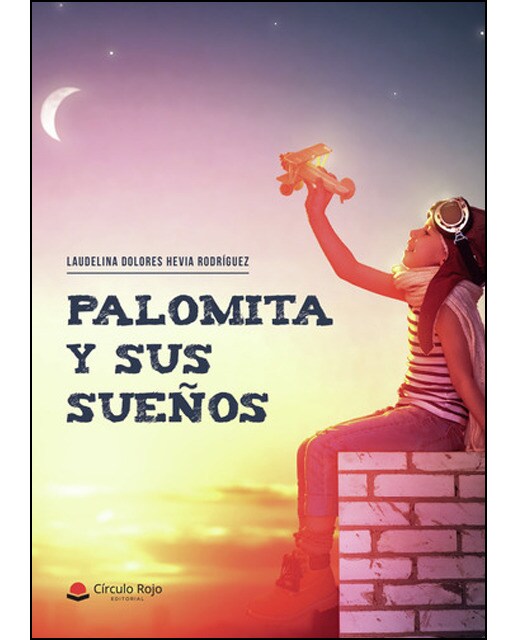 Imagen 0 de Palomita y sus sueños (Tapa blanda)