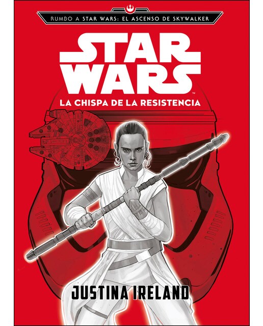 Imagen 0 de Rumbo a Star Wars: El ascenso de Skywalker. La chispa de la Resistencia: Narrativa  (Tapa blanda con solapas)