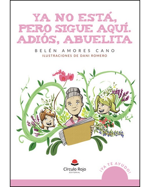 Imagen 0 de Ya no está, pero sigue aquí. Adiós, abuelita (Tapa blanda)