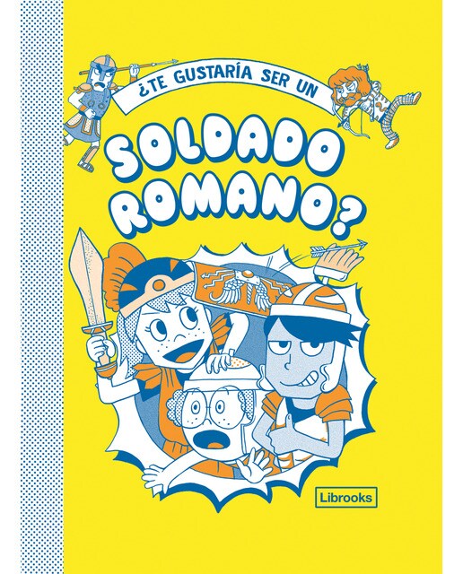 Imagen 0 de ¿Te gustaría ser un soldado romano? (Tapa dura)