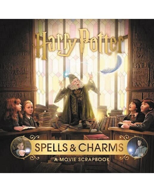 Harry potter: spells & charms: a movie scrapbook 1