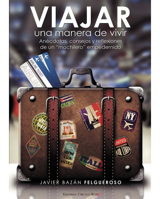 Viajar, una manera de vivir. de un mochilero empedernido