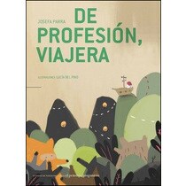 DE PROFESIÓN, VIAJERA