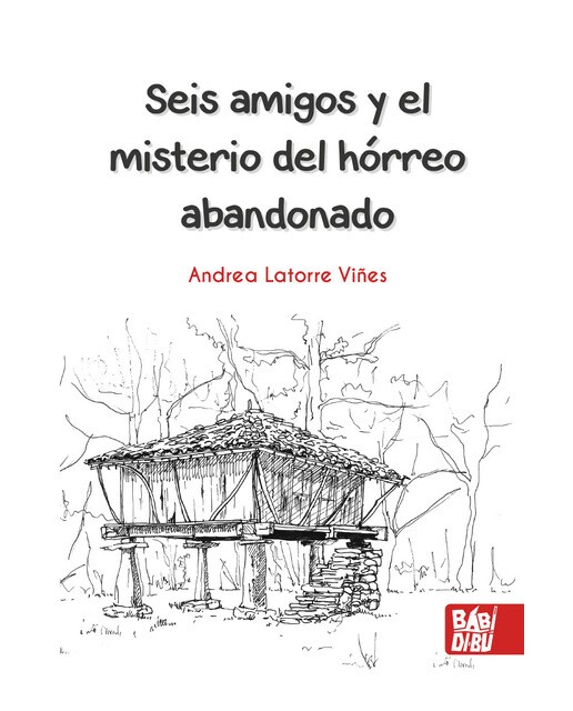 Seis amigos y el misterio del hórreo abandonado(Tapa blanda) 1
