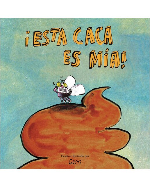 Imagen 1 de ¡Esta caca es mía!  (Tapa dura)