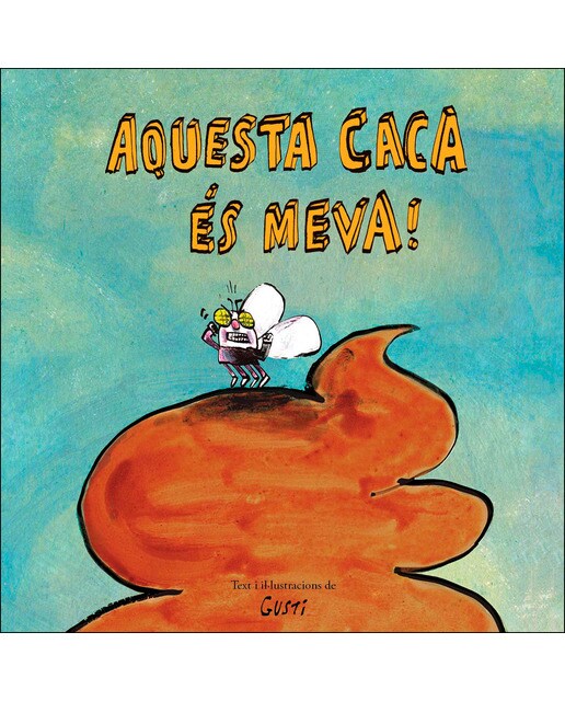 Imagen 1 de Aquesta caca és meva! (Tapa dura)
