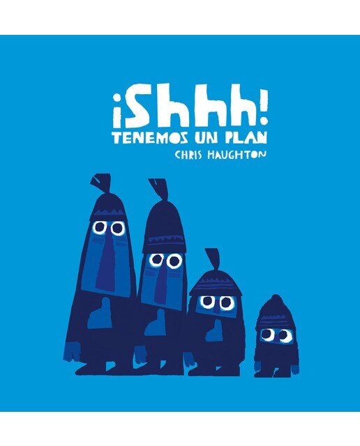 Imagen 0 de ¡Shhh! Tenemos un plan (Libro de cartón)