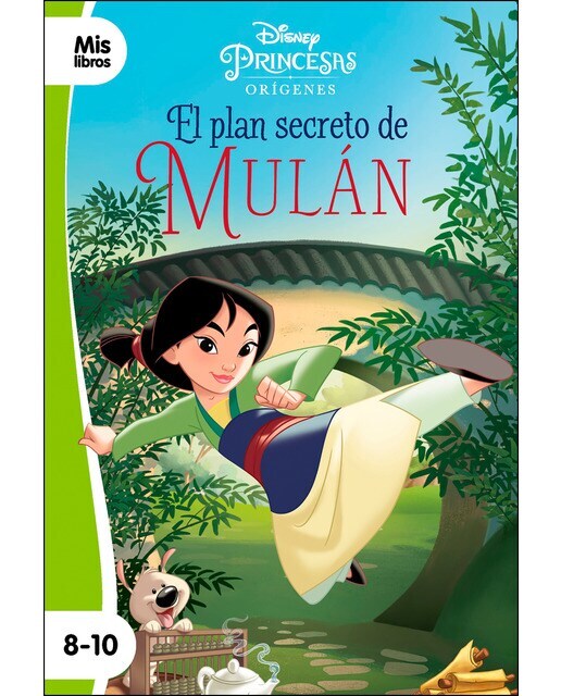Princesas. El plan secreto de Mulán: Narrativa orígenes  (Tapa blanda)