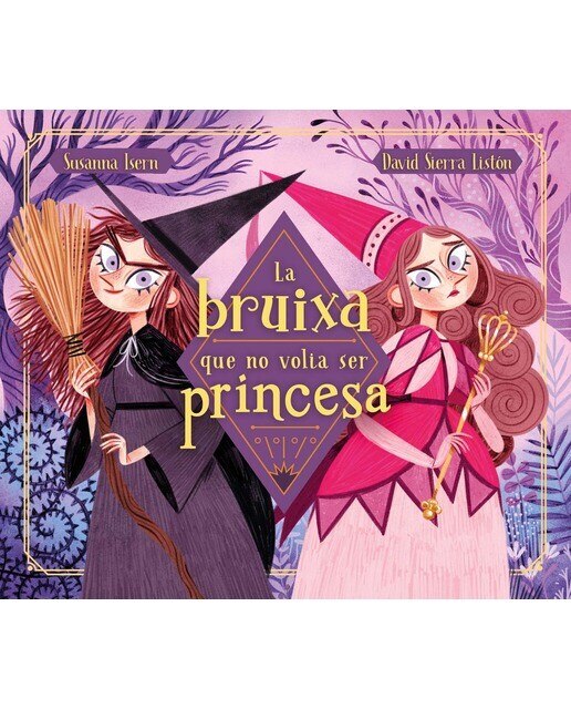 Imagen 0 de La bruixa que no volia ser princesa (Tapa dura)