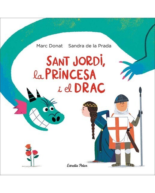 Sant Jordi, la princesa i el drac  (Tapa dura)