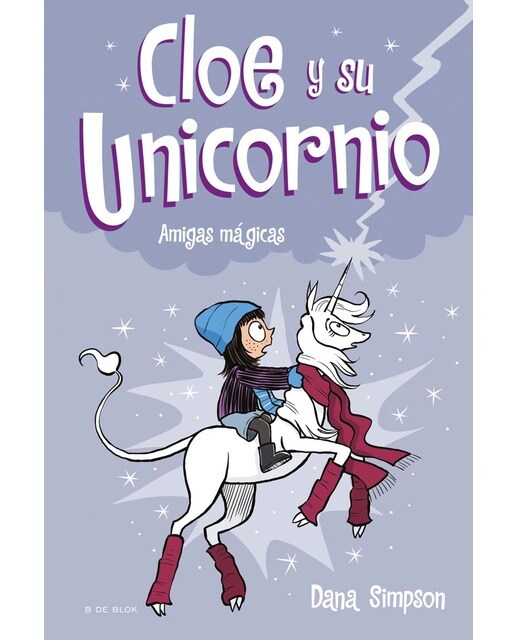 Imagen 0 de Amigas mágicas (Cloe y su Unicornio 6)  (Tapa dura)