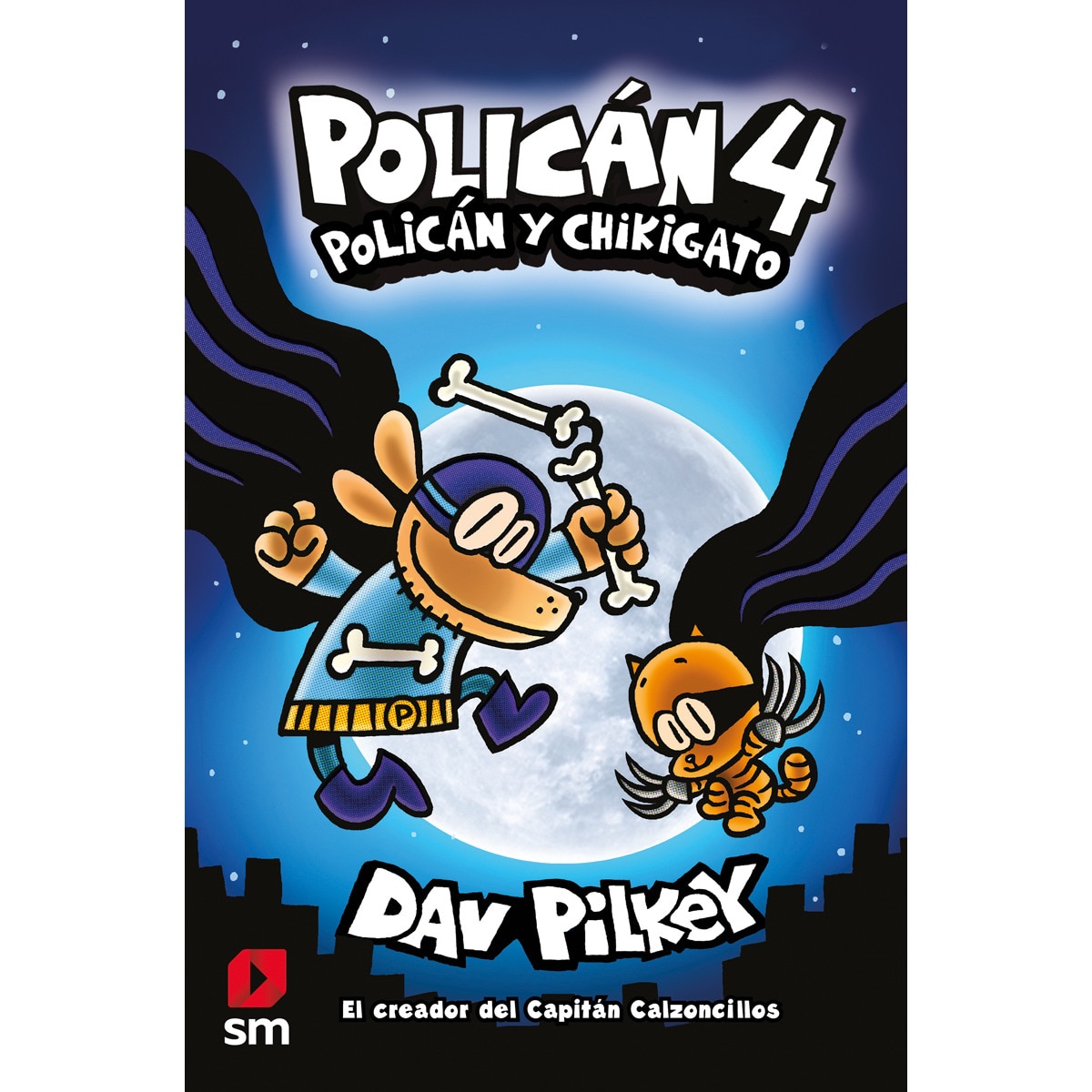 Imagen 0 de Policán 4: Policán y Chikigato (Tapa dura)