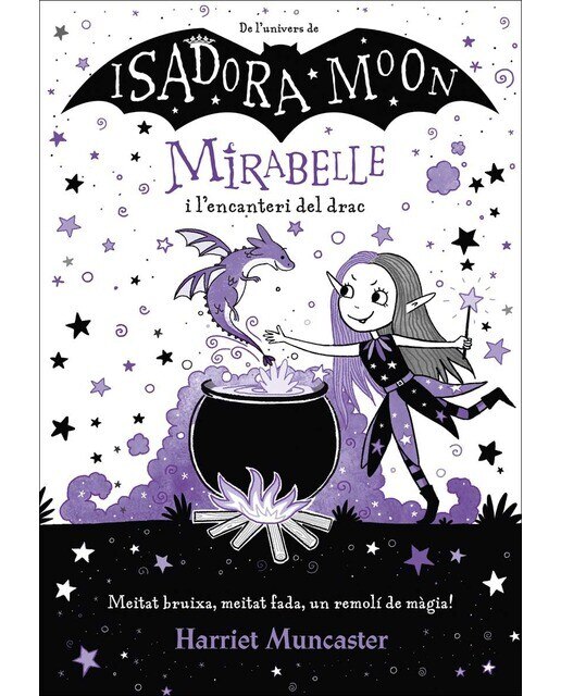 Imagen 0 de Mirabelle 1 - La Mirabelle i l'encanteri del drac: Un llibre màgic de l'univers de la Isadora Moon amb purpurina a la coberta! (Tapa dura)