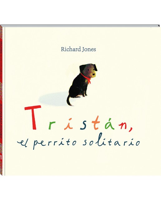 Imagen 0 de Tristán, el perrito solitario (Tapa dura)