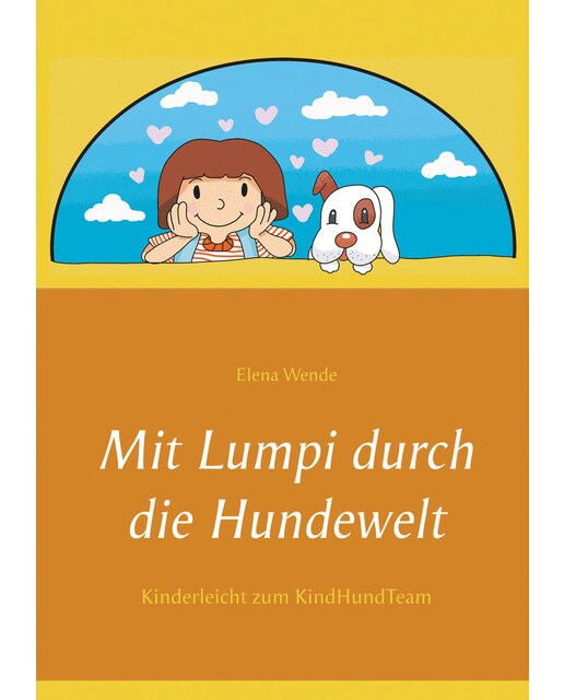 Mit lumpi durch die hundewelt: Kinderleicht zum kindhundteam(Tapa blanda) 1
