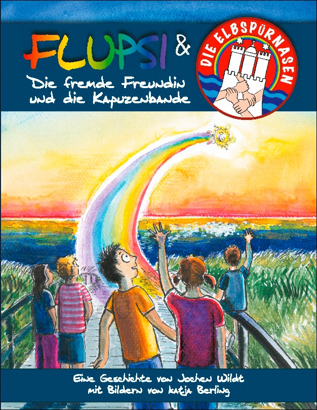 Flupsi und die Elbspürnasen: Die fremde Freundin und die Kapuzenbande (Capa mole) 1
