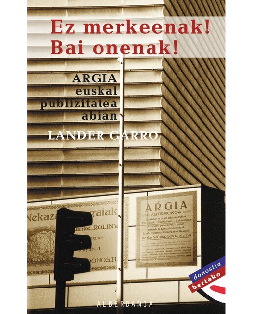 Ez merkeenak! bai onenak!: argia euskal publizitatea abian (Capa mole) 1