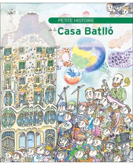Petite histoire de la Casa Batlló (Capa mole) 1