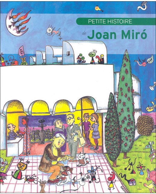 Petite histoire de Joan Miró (Capa mole) 1