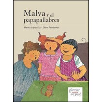 Imagen 0 de Malva y el papapallabres (Tapa dura)