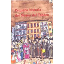 Pequeña historia del museo del tabaco