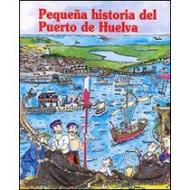 Pequeña historia del Puerto de Huelva