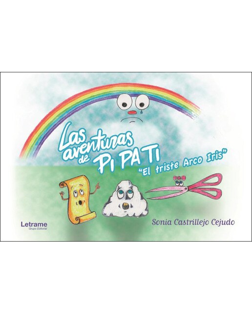 Las aventuras de PI PA TI. El triste Arco Iris (Capa dura) 1