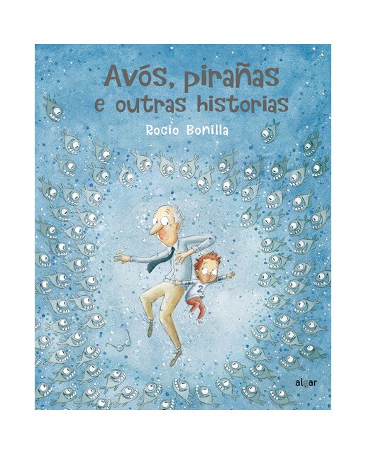 Avós, pirañas e outras historias(Tapa dura) 1