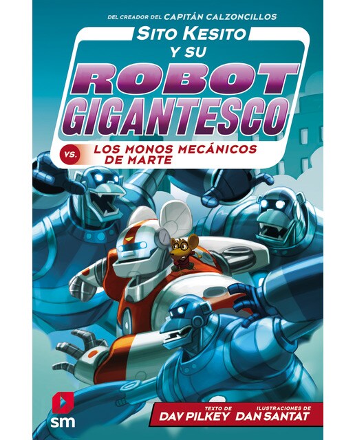 Imagen 0 de Sito Kesito y su robot gigantesco contra los monos mecánicos de Marte  (Tapa dura)