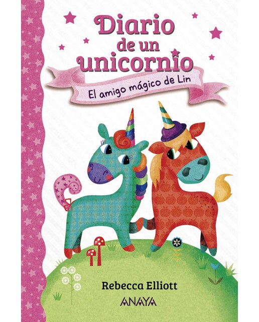 Imagen 0 de Diario de un unicornio 1. El amigo mágico de Lin  (Tapa dura)