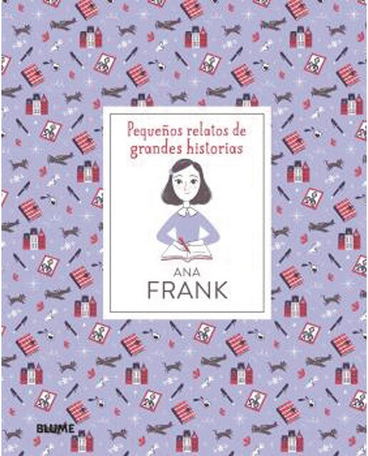 Imagen 0 de Pequeños relatos de grandes historias. Ana Frank  (Tapa dura)