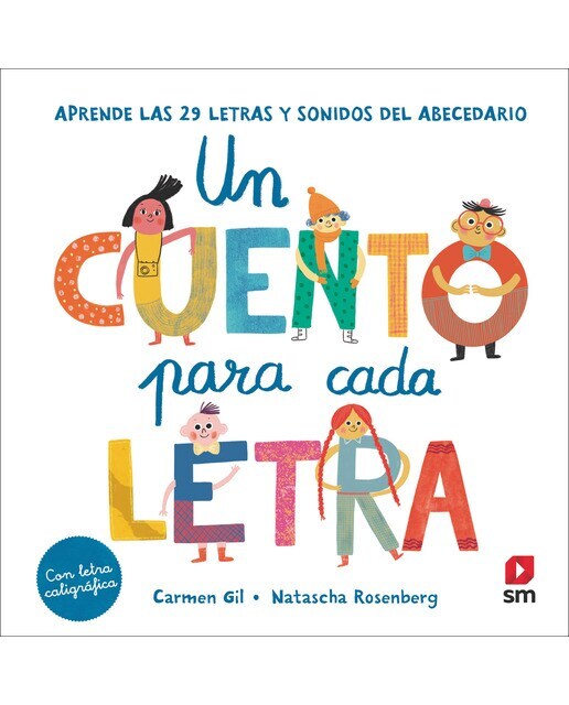 Un cuento para cada letra. Aprende las 29 letras y sonidos del abecedario  (Tapa dura)