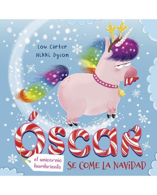 Imagen 0 de Óscar, el unicornio hambriento se come la Navidad  (Tapa dura)